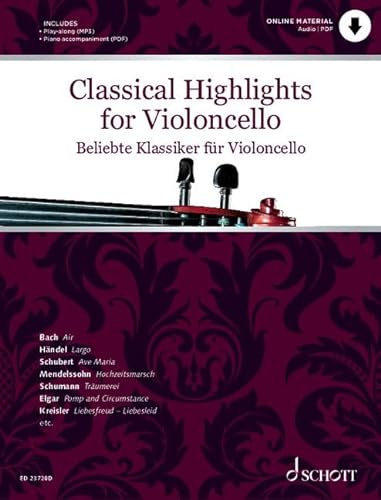 Beliebte Klassiker für Violoncello: Violoncello und Klavier. Ausgabe inkl. Play-Along. (Classical Highlights) von Schott Music